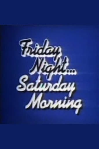 Friday Night, Saturday Morning
